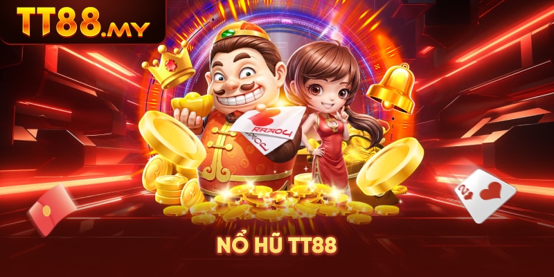 NỔ HŨ TT88